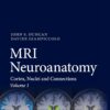 MRI Neuroanatomy: Cortex, Nuclei and Connections, 2026th Edition (PDF)