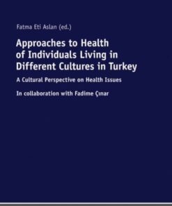 Approaches to Health of Individuals Living in Different Cultures in Turkey (PDF)