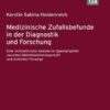 Medizinische Zufallsbefunde in der Diagnostik und Forschung (PDF)