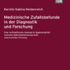 Medizinische Zufallsbefunde in der Diagnostik und Forschung (EPUB)