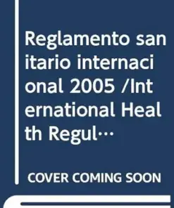 Reglamento sanitario internacional (2005) (Spanish Edition), 3rd Edition (PDF)