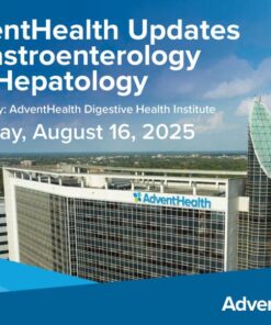 AdventHealth Updates in Gastroenterology and Hepatology 2025