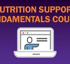 American Society for Parenteral and Enteral Nutrition Nutrition Support Fundamentals Course Summer 2025