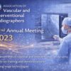 Association of Vascular and Interventional Radiographers 32nd Annual Meeting 2023
