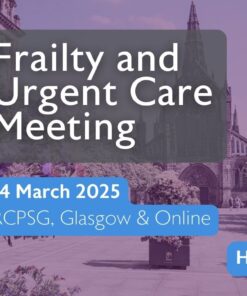 British Geriatrics Society Frailty and Urgent Care Meeting 2025