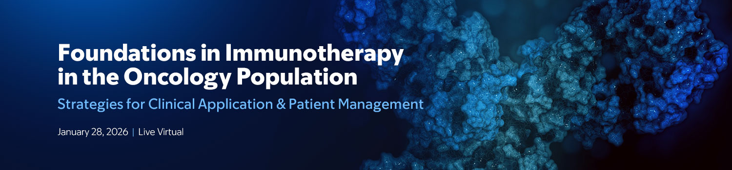 Memorial Sloan Kettering Cancer Center Foundations in Immunotherapy in the Oncology Population 2026 Memorial Sloan Kettering Cancer Center Foundations in Immunotherapy in the Oncology Population 2026