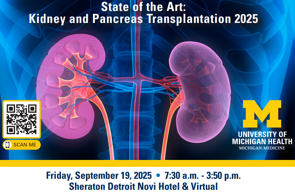Michigan Medicine State of the Art Kidney and Pancreas Transplantation 2025 Michigan Medicine State of the Art Kidney and Pancreas Transplantation 2025