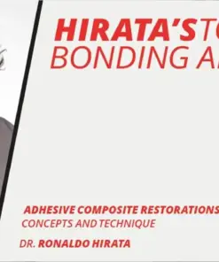 Osteocom Hirata’s Tooth Bonding Art – Adhesive Composite Restorations Concept and Technique