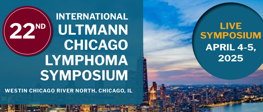 UChicago Medicine 22nd Annual International Ultmann Chicago Lymphoma Symposium 2025 UChicago Medicine 22nd Annual International Ultmann Chicago Lymphoma Symposium 2025