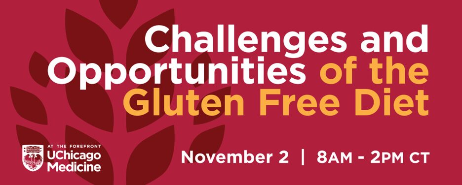 UChicago Medicine Challenges and Opportunities of the Gluten-Free Diet 2024 UChicago Medicine Challenges and Opportunities of the Gluten-Free Diet 2024