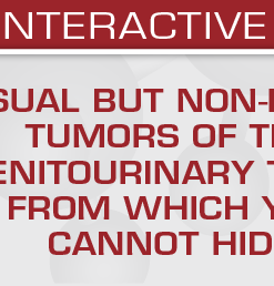 USCAP Unusual But Non-Esoteric Tumors of the Genitourinary Tract From Which You Cannot Hide 2026