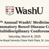 Washington University School of Medicine in St. Louis 7th Annual IBD Center Multidisciplinary Conference 2025 Washington University School of Medicine in St. Louis 7th Annual IBD Center Multidisciplinary Conference 2025