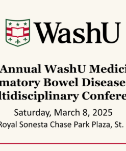 Washington University School of Medicine in St. Louis 7th Annual IBD Center Multidisciplinary Conference 2025
