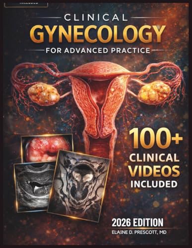 Clinical Gynecology for Advanced Practice: A Comprehensive Textbook of Assessment, Procedures, and Patient Management — Including Prenatal and Postpartum Care Essentials (EPUB)