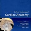 Oxford Textbook of Cardiac Anatomy (Oxford Textbooks in Cardiology) (PDF)