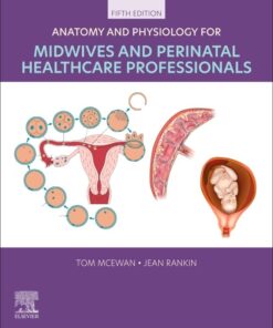 Anatomy and Physiology for Midwives and Perinatal Healthcare Professionals, 5th edition (EPUB)