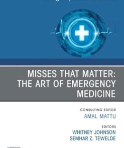 Misses that Matter: The Art of Emergency Medicine, An Issue of Emergency Medicine Clinics of North America (The Clinics: Internal Medicine) (PDF)