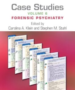 Case Studies: Stahl’s Essential Psychopharmacology: Volume 6: Forensic Psychiatry (PDF)