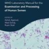 A Clinician’s Guide to the Sixth Edition of the WHO Laboratory Manual for the Examination and Processing of Human Semen (PDF)