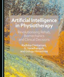 Artificial Intelligence in Physiotherapy: Revolutionising Rehab, Biomechanics and Clinical Decisions (PDF)