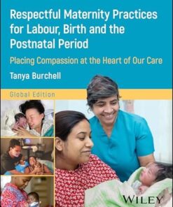 Respectful Maternity Practices for Labour, Birth and the Postnatal Period: Placing Compassion at the Heart of Our Care (PDF)