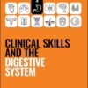 Clinical Skills and the Digestive System (Peate’s Clinical Skills) (PDF)