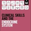 Clinical Skills and the Endocrine System (Peate’s Clinical Skills) (PDF)