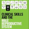 Clinical Skills and the Male Reproductive System (Peate’s Clinical Skills) (PDF)