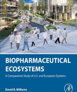 Biopharmaceutical Ecosystems: A Comparative Study of U.S. and European Systems (PDF)