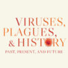 Viruses, Plagues, and History, 2nd Edition (PDF)
