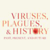 Viruses, Plagues, and History, 2nd Edition (EPUB)
