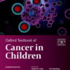 Oxford Textbook of Cancer in Children, 7th Edition (EPUB)