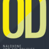 OD: Naloxone and the Politics of Overdose (PDF)
