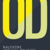 OD: Naloxone and the Politics of Overdose (EPUB)
