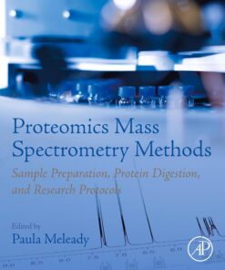Proteomics Mass Spectrometry Methods: Sample Preparation, Protein Digestion, and Research Protocols (PDF)