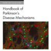 Handbook of Parkinson’s Disease Mechanisms (Handbook of Behavioral Neuroscience) (PDF)