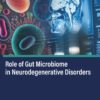 Role of Gut Microbiome in Neurodegenerative Disorders (PDF)