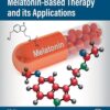 Handbook of Melatonin-Based Therapy and its Applications (PDF)