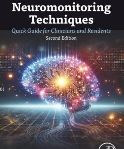 NEUROMONITORING TECHNIQUES: Quick Guide for Clinicians and Residents, 2nd Edition (PDF)