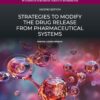 Strategies to Modify the Drug Release from Pharmaceutical Systems (Woodhead Publishing Series in Biomedicine), 2nd Edition (EPUB)