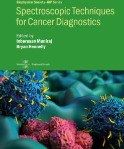 Spectroscopic Techniques for Cancer Diagnostics (Biophysical Society-IOP Series) (PDF)