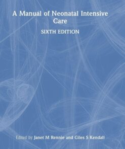 A Manual of Neonatal Intensive Care, 6th Edition (PDF)