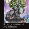 Routledge Handbook of Arts and Health (PDF)
