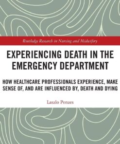 Experiencing Death in the Emergency Department (Routledge Research in Nursing and Midwifery) (EPUB)