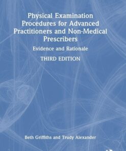 Physical Examination Procedures for Advanced Practitioners and Non-Medical Prescribers: Evidence and Rationale, 3rd Edition (PDF)