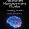Addiction and Neurodegenerative Disorders (EPUB)