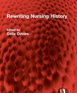 Rewriting Nursing History (Routledge Revivals) (PDF)