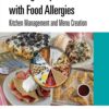 Serving People with Food Allergies: Kitchen Management and Menu Creation, 2nd Edition (PDF)