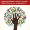 Contemporary Issues in Human Services: Special Topics for Clinical Practice, Public Health, and Social Justice (EPUB)
