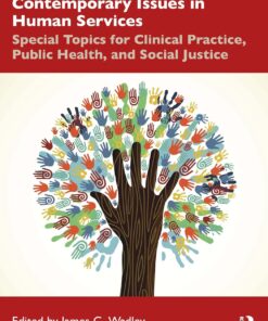 Contemporary Issues in Human Services: Special Topics for Clinical Practice, Public Health, and Social Justice (EPUB)